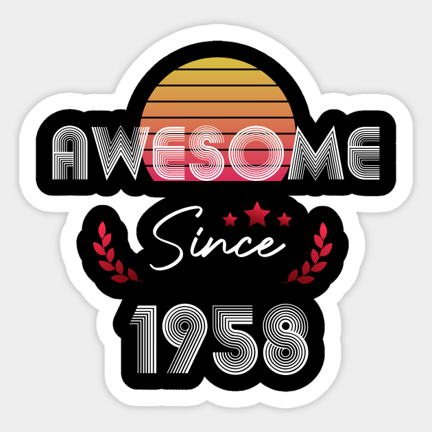 Awesome since 1958, Vintage 1958 birthday, born in 1958 gift - 1958